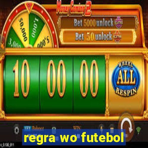 regra wo futebol